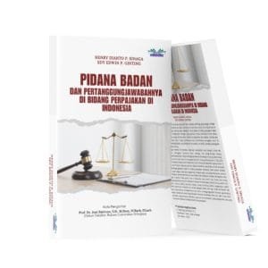 PIDANA BADAN DAN PERTANGGUNGJAWABANNYA DI BIDANG PERPAJAKAN DI INDONESIA