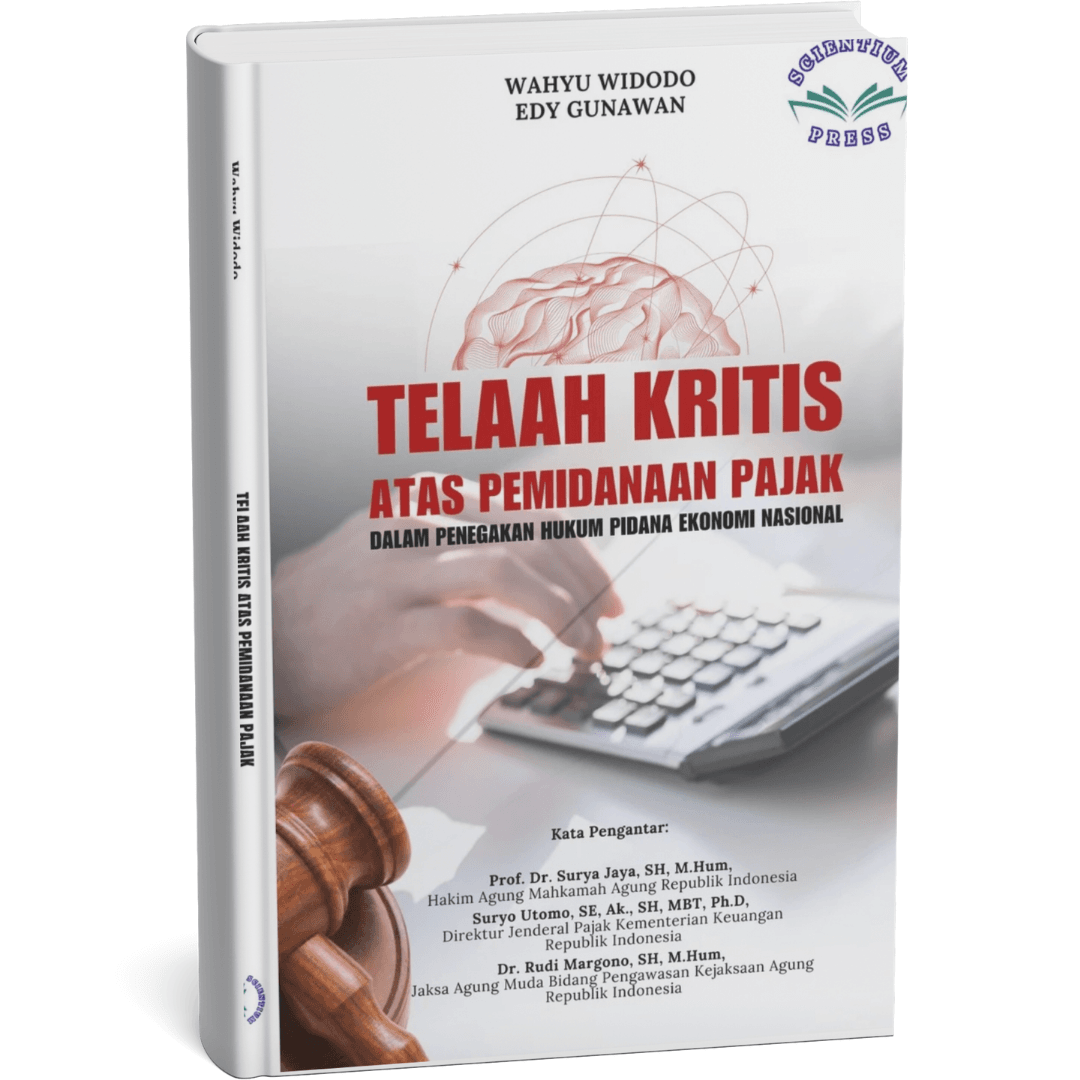 TELAAH KRITIS ATAS PEMIDANAAN PAJAK DALAM PENEGAKAN HUKUM PIDANA EKONOMI NASIONAL